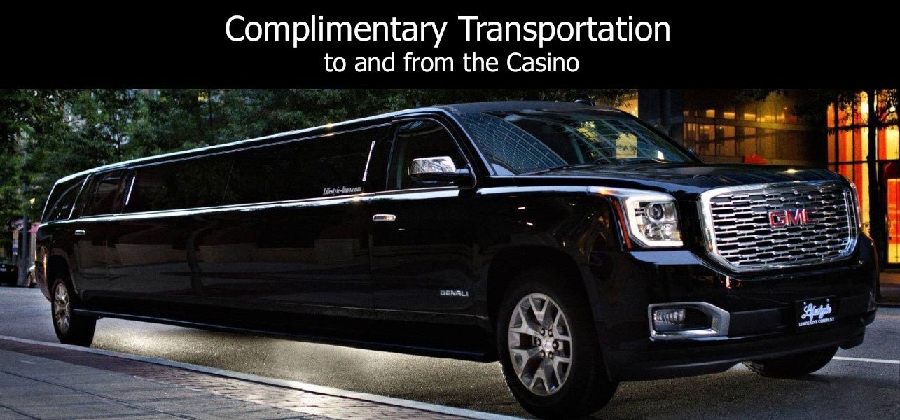 Complimentary Transportation to and from the casino